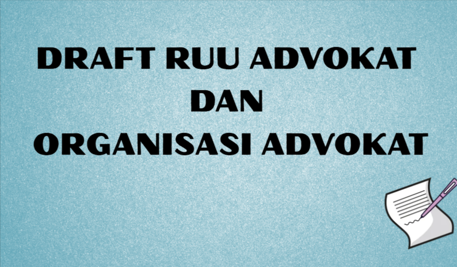 Draft Rancangan Undang-Undang Advokat Dan Organisasi Advokat